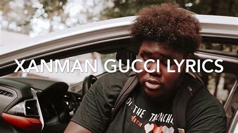 baby wanna be gucci now|Gucci down xanman lyrics.